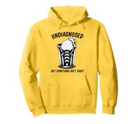 Undiagnosed But Something Ain't Right Sudadera con Capucha