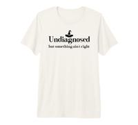 Undiagnosed But Something Ain't Right Women Funny Witch Hat Camiseta Premium