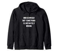 Undiagnosed but Something Is Definitely Wrong Sudadera con Capucha