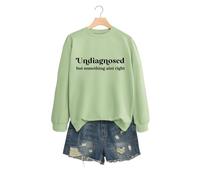 Undiagnosed But Something Women's Long Sleeve Pullover Sweatshirt, Crewneck Graphic Print Tops for Casual Style