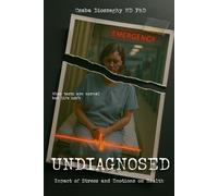 Undiagnosed: Impact of Stress and Emotions on Health