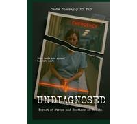 Undiagnosed: Impact of Stress and Emotions on Health