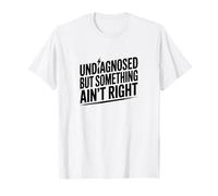 Undiagnosed Something AIN’t Right Chronic Illness Humor Camiseta