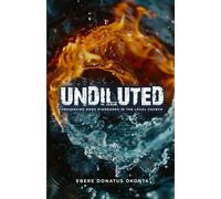 Undiluted: Preserving God`s Standard in the Local Church