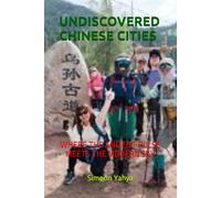 UNDISCOVERED CHINESE CITIES: WHERE THE ANCIENT PULSE MEETS THE MODERN SKY