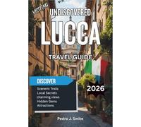 Undiscovered Lucca 2026: Cycling Ancient City Walls, Tranquil Piazzas, and Northern Tuscany Food Trails