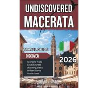 Undiscovered Macerata 2026: Opera Festivals, Vineyards, and Hidden Corners of Marche’s Countryside