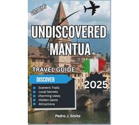 Undiscovered Mantua 2025: Explore Renaissance Art, Palaces, and Authentic Lombardy Flavors Beyond Milan