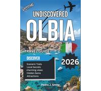 Undiscovered Olbia 2026: Beyond Costa Smeralda-Sardinia’s Real Food, Beaches, and Traditions