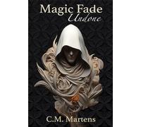 Undone: A Fantasy Adventure with Romance (Magic Fade)