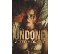 Undone After Midnight - A Collection of Erotic Stories: The Weight of One Unguarded Night (Primal Needs)
