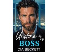 Undone by my BOSS: An Enemies to Lovers Forced Proximity Romance (Undone in Manhattan)