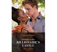 Undone In The Billionaires Castle (ebook)