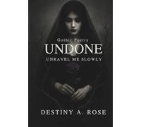 Undone: Unravel Me Softly
