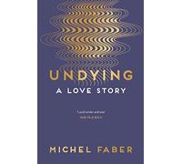 Undying: A Love Story