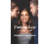 Undying Love: A Story of Mystery and Suspense