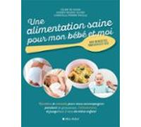 Une Alimentation Saine Pour Mon Bébé Et Moi (ebook)
