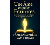 Une âme entre les Écritures: L’empathie à travers les religions et les sagesses du monde