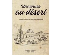 Une année au désert (Illustré): Scènes et récits du Far-West américain