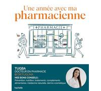 Une année avec ma pharmacienne: Le guide familial de la bonne santé