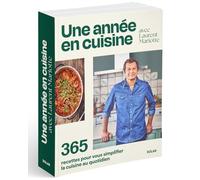 Une année en cuisine avec Laurent Mariotte: 365 recettes pour vous simplifier la cuisine au quotidien