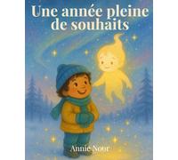 Une année pleine de souhaits: Une histoire magique sur l’espoir, la gentillesse et les nouveaux départs