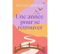 Une année pour se retrouver
