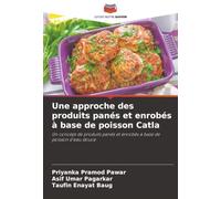 Une approche des produits panés et enrobés à base de poisson Catla: Un concept de produits panés et enrobés à base de poisson d'eau douce