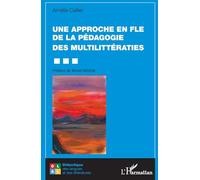Une approche en FLE de la pédagogie des multilittératies (Didactique Des Langues Et Des Littératures)
