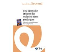Une Approche Éthique Des Maladies Rares Génétiques (ebook)