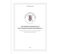 Approche perceptuelle de therapie somato: Comprendre le lien entre corps