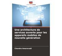 Une architecture de services ouverte pour les appareils mobiles de nouvelle génération