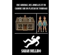 Une auberge, des jumelles et un cadavre sur un plateau de tournage: Un roman policier plein d’humour, de secrets, de meurtres et de personnages pas comme les autres