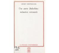 Une Autre Indochine : Mémoires Retrouvés (ebook)