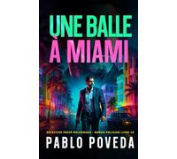 Une Balle à Miami: Détective privé Maldonado - Thriller, Roman policier
