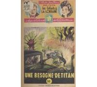 Une Besogne De Titan (ebook)