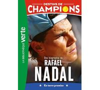 Une biographie de Rafael Nadal: En terre promise: 11