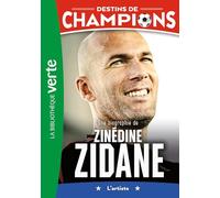 Une biographie de Zinédine Zidane: 10