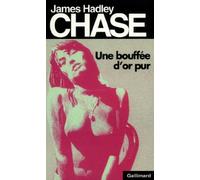 Une bouffée d'or pur: A49694 (James Hadley Chase)