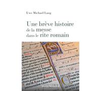 Une brève histoire de la messe dans le rite romain