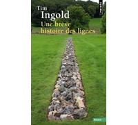 Une brève histoire des lignes (Points Essais)