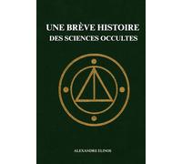 Une brève histoire des sciences occultes