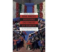 Une brève histoire du droit en Europe: Les 2500 dernières années