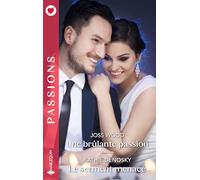 Une brûlante passion ; Le serment menacé