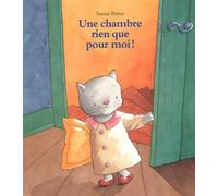 Une Chambre Rien Que Pour Moi !