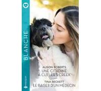 Une Citadine À Cutlers Creek - Le Baiser Dun Médecin (ebook)