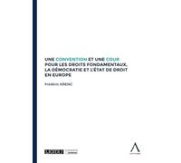Une convention et une cour pour les droits fondamentaux, la démocratie et l'Etat de droit en Europe: La démocratie et l'état de droit en Europe
