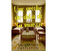 Une crèche au-delà de la maison: Une histoire de couches pour bébé sissy régressif ABDL