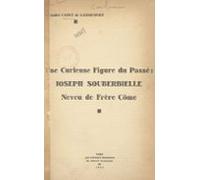 Une Curieuse Figure Du Passé : Joseph Souberbielle Neveu De Frère Côme