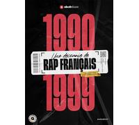 Une décennie de rap français 1990-1999: 31604